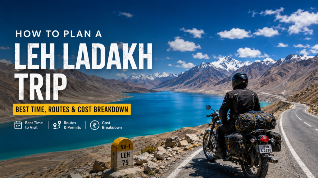 Leh Ladakh Travel Guide 2025