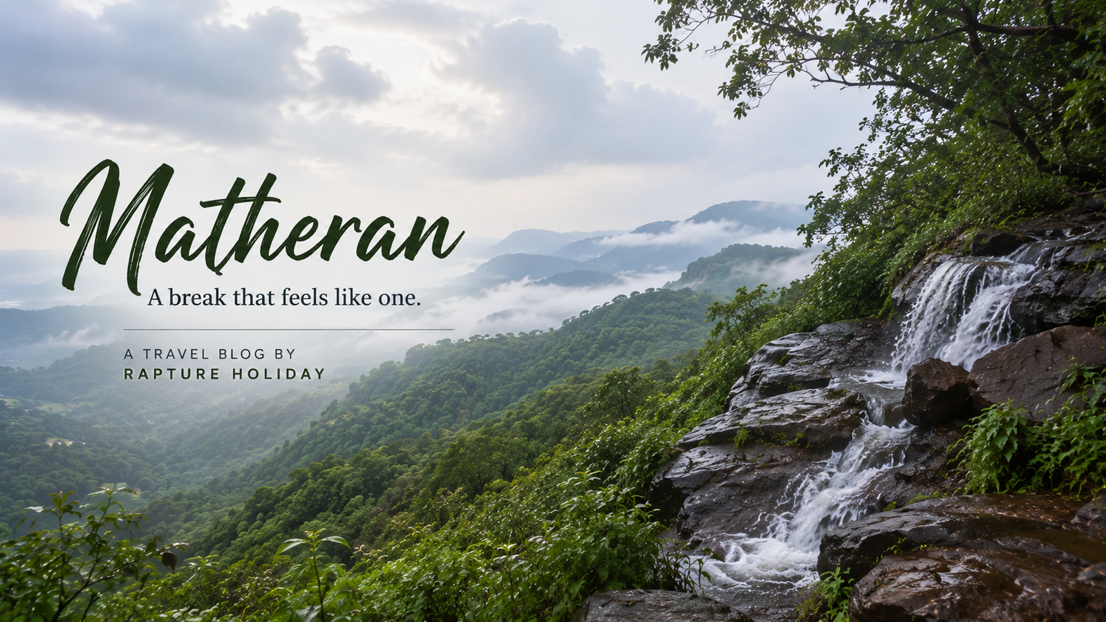 Need a Break That Actually Feels Like One? Head to Matheran
